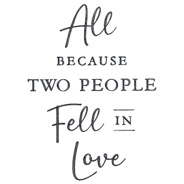 All Because Two People Fell in Love