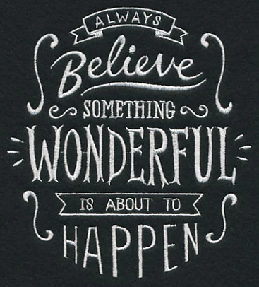 Always Believe Something Wonderful - Image 3