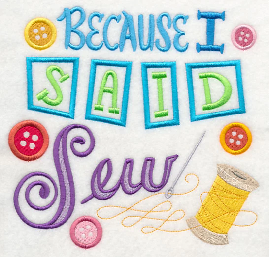 Because I Said Sew - Image 2