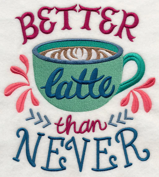 Better Latte Than Never