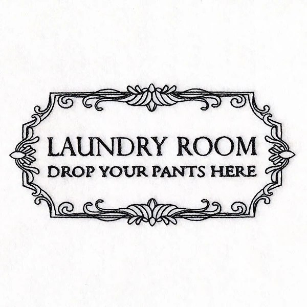 Drop Your Pants Here Laundry Room Sign - Image 4