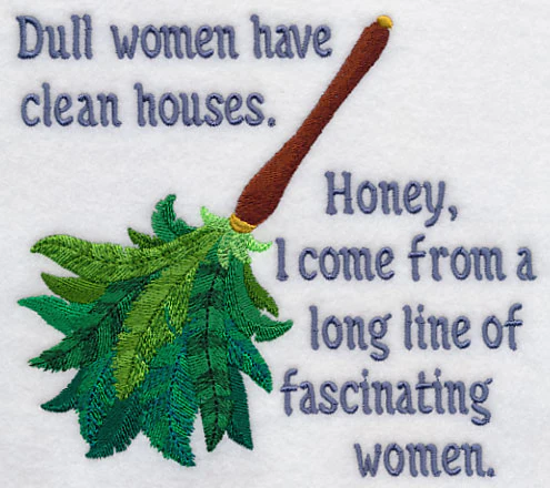 Dull Women Have Clean Houses - Image 2