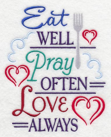 Eat Well, Pray Often, Love Always - Image 3