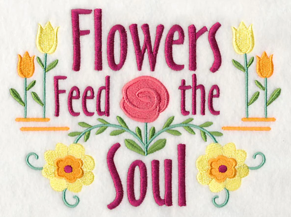Flowers Feed the Soul