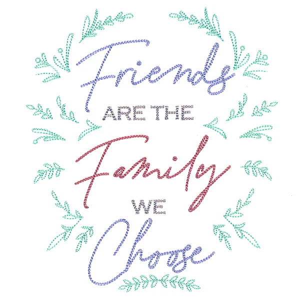 Friends Are the Family We Choose - Image 2