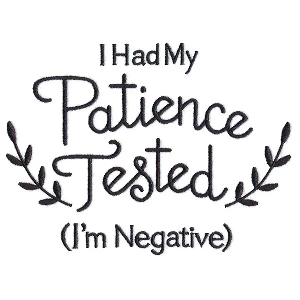 I Had My Patience Tested (I'm Negative) - Image 4