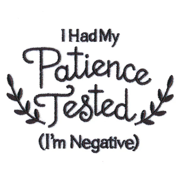 I Had My Patience Tested (I'm Negative) - Image 5