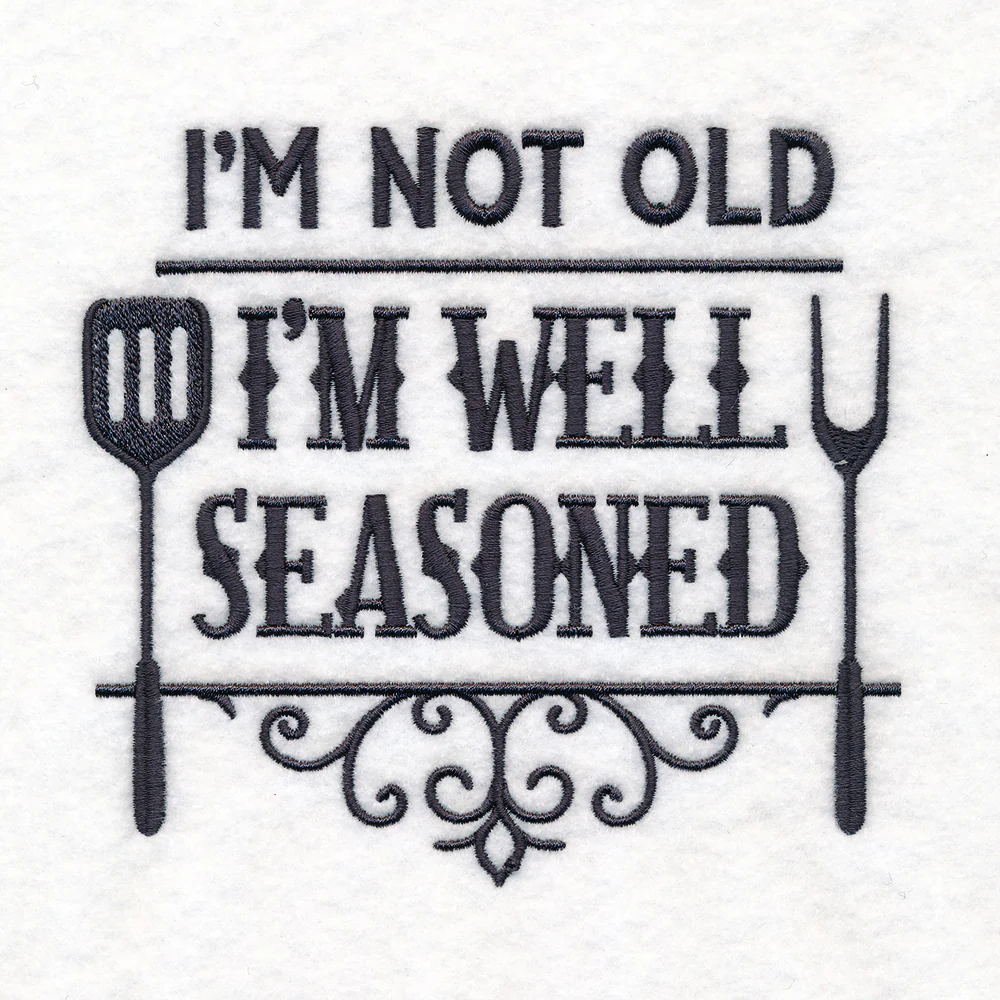I'm Not Old, I'm Well Seasoned - Image 5