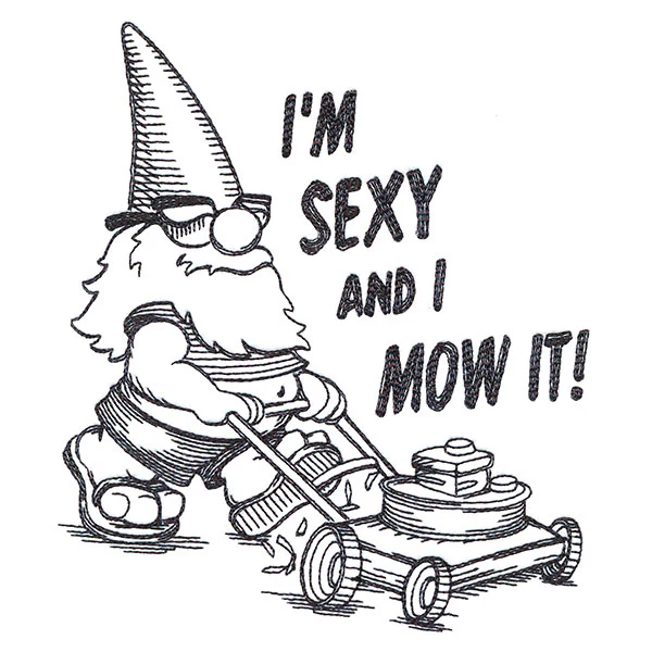 I'm Sexy & I Mow It Gnome - Image 7