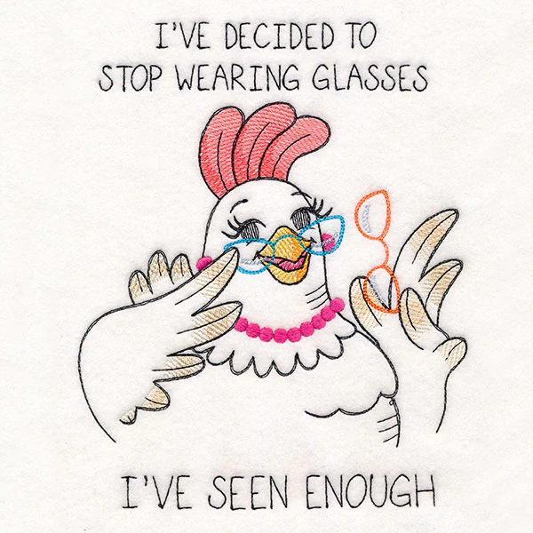 I've Seen Enough Chicken