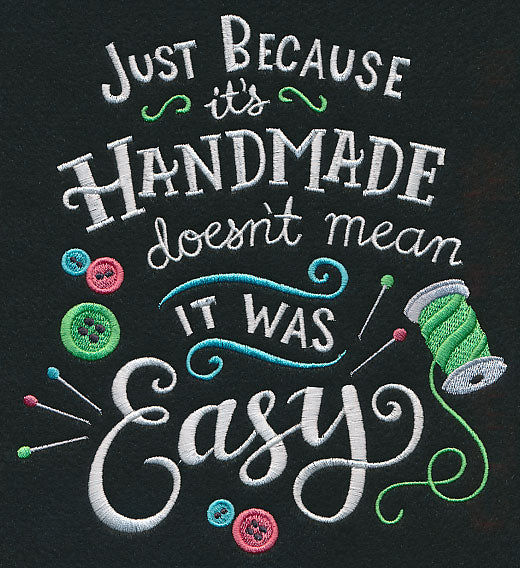 Just Because It's Handmade