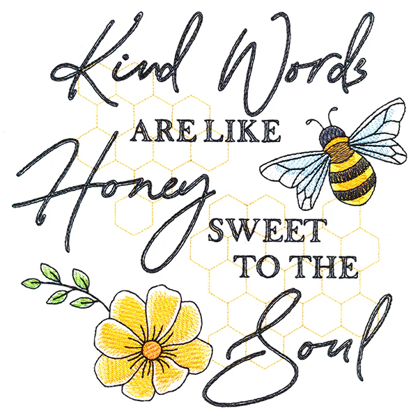 Kind Words Are Like Honey Sweet To The Soul - Image 2