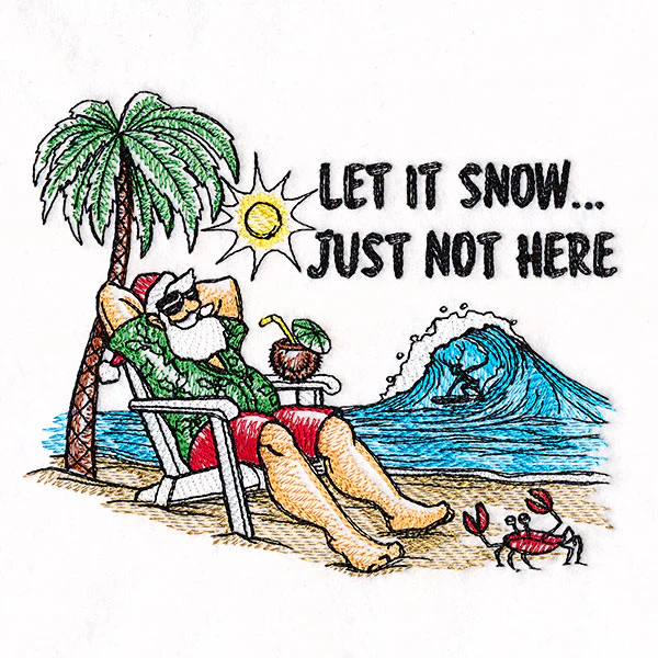 Let it Snow Just Not Here Santa - Image 3