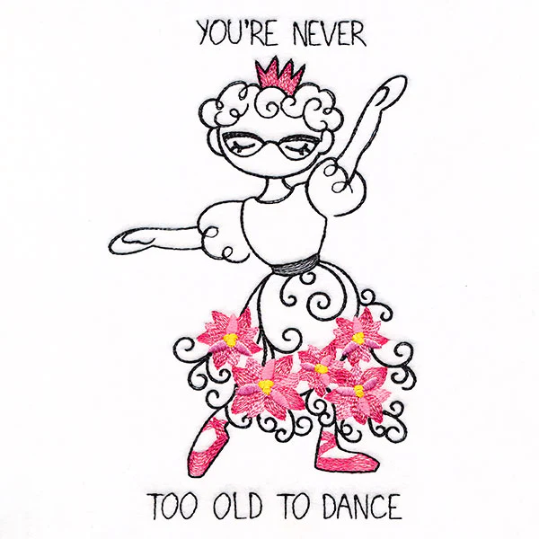 Never Too Old To Dance Ballerina - Image 2