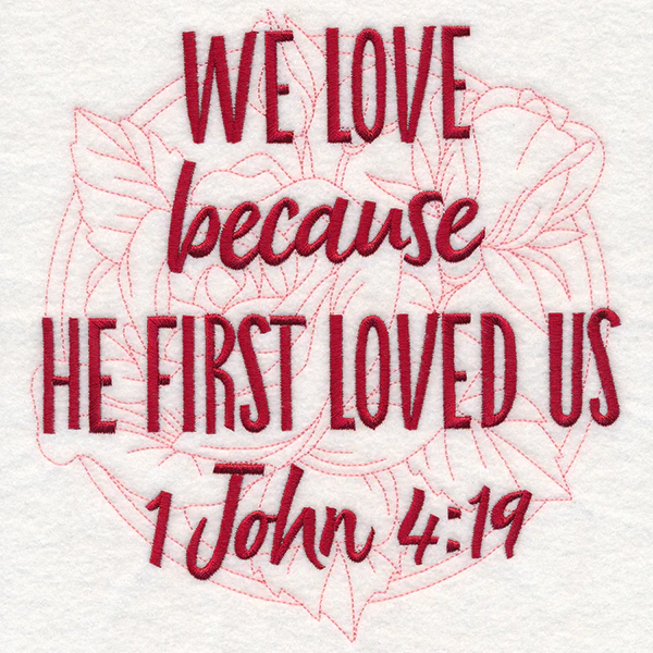 Spirited Sayings - He First Loved Us With Roses - Image 6