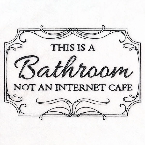 This is a Bathroom, Not an Internet Cafe Sign - Image 4