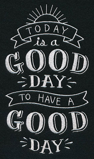 Today Is A Good Day To Have A Good Day - Image 4