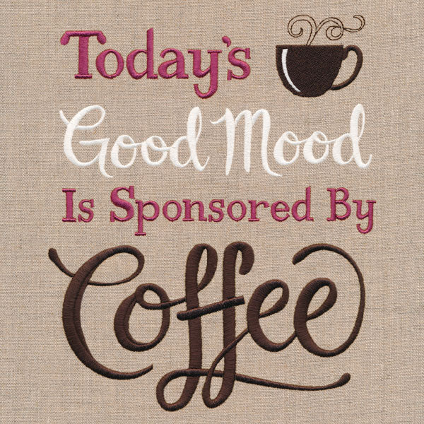 Today's Good Mood Is Sponsored by Coffee - Image 2