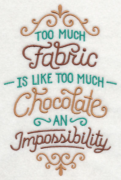 Too Much Fabric is Like Too Much Chocolate - Image 3