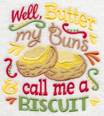 Well Butter My Buns and Call Me a Biscuit - Image 3